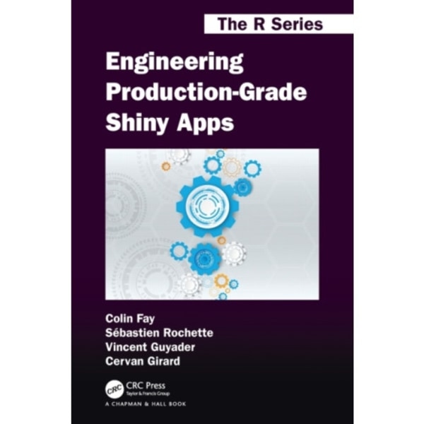 Engineering Production-Grade Shiny Apps (häftad, eng)