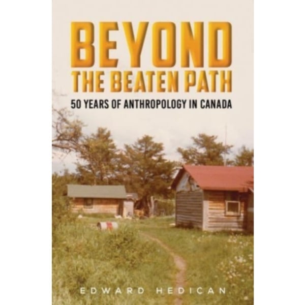 Beyond the Beaten Path (inbunden, eng)