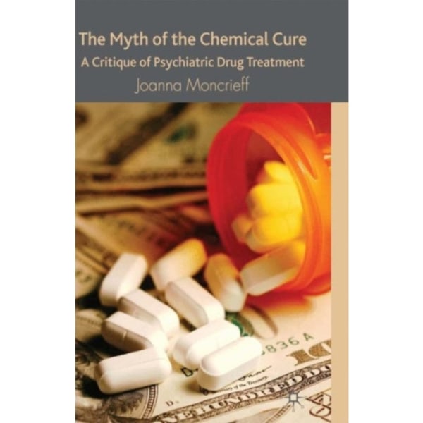 The Myth of the Chemical Cure (häftad, eng)