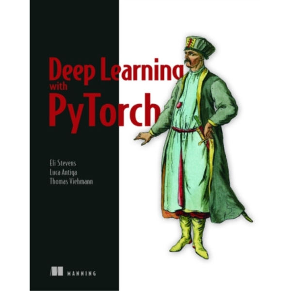 Deep Learning with PyTorch (häftad, eng)