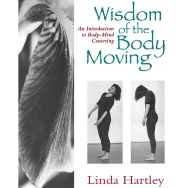 Wisdom of the Body Moving (häftad, eng)