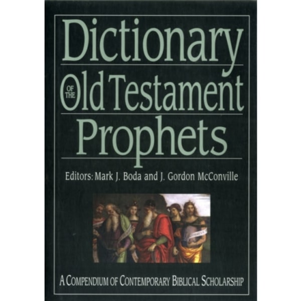 Dictionary of the Old Testament: Prophets (inbunden, eng)