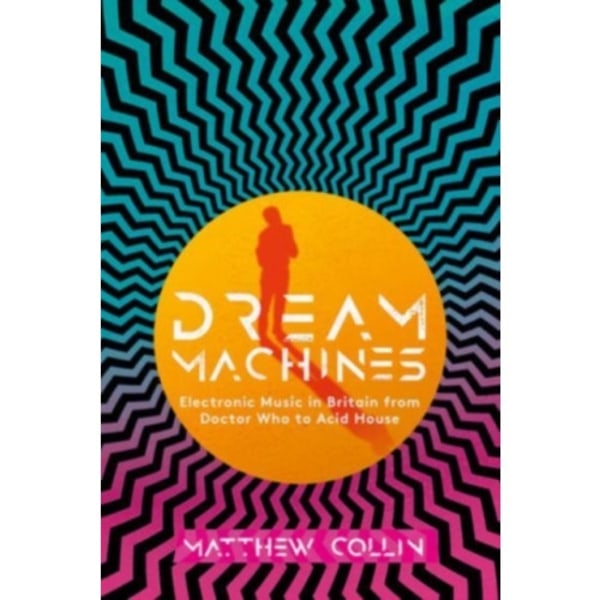 Dream Machines (inbunden, eng)