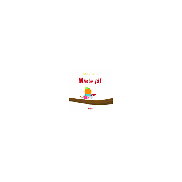 Måste gå! (bok, board book)