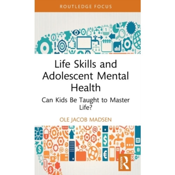 Life Skills and Adolescent Mental Health (inbunden, eng)