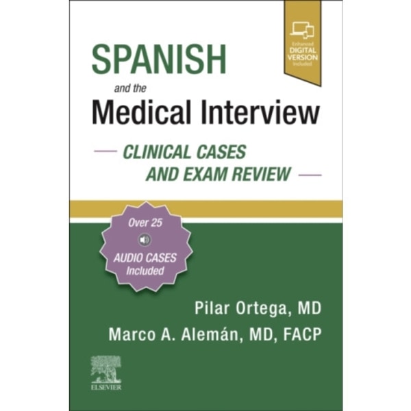 Spanish and the Medical Interview: Clinical Cases and Exam Review (häftad, eng)