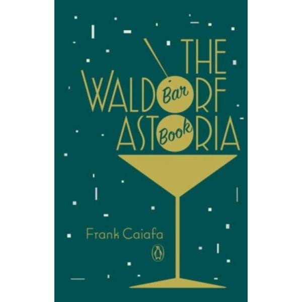 The Waldorf Astoria Bar Book (inbunden, eng)