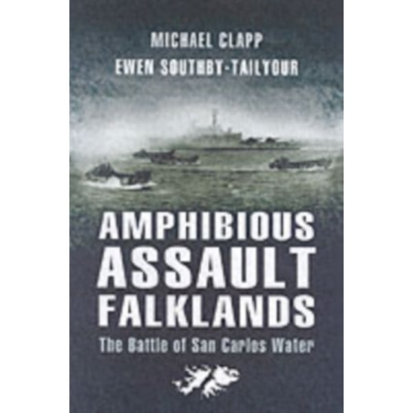 Amphibious Assault Falklands: the Battle of San Carlos Water (häftad, eng)