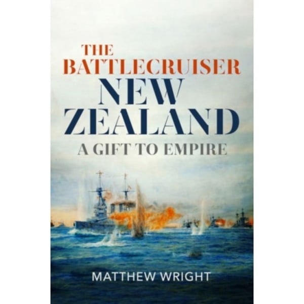 The Battlecruiser New Zealand (inbunden, eng)