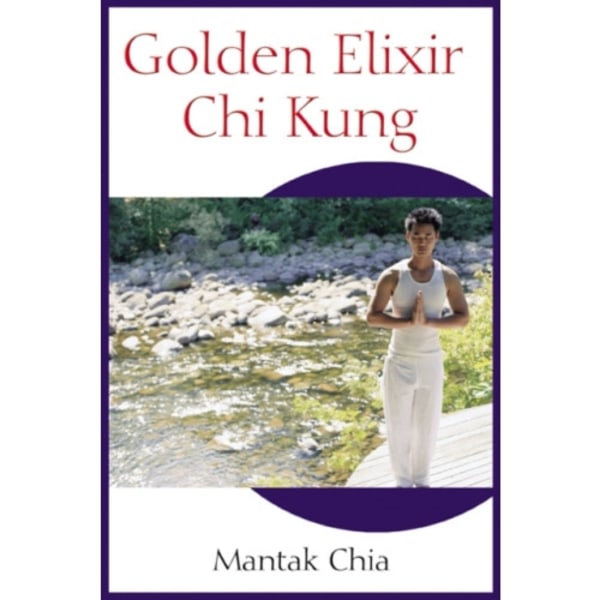 Golden Elixir Chi Kung (häftad, eng)