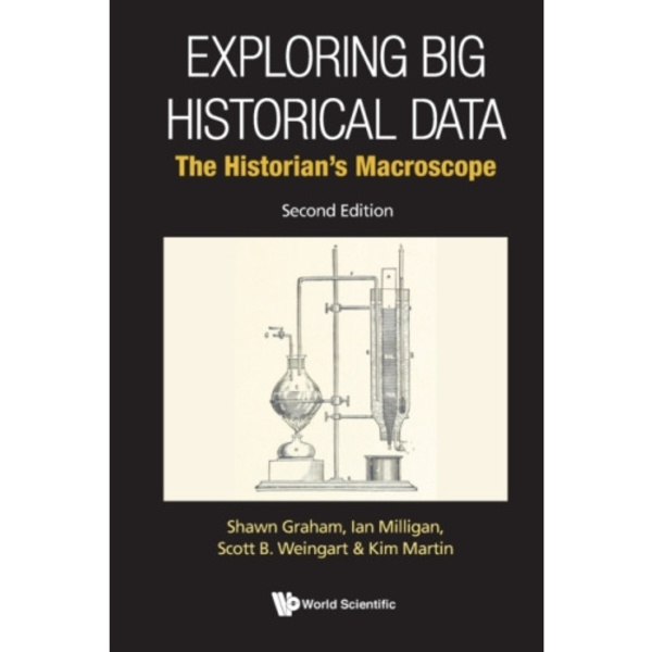 Exploring Big Historical Data: The Historian's Macroscope (häftad, eng)