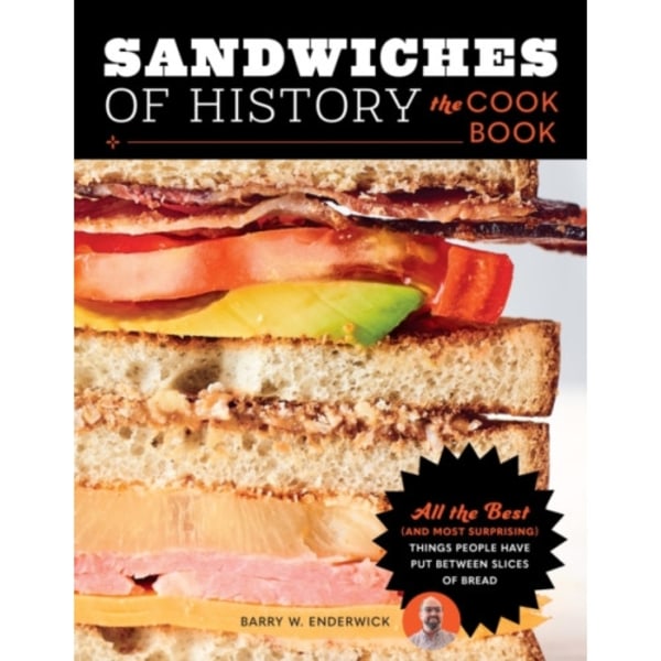 Sandwiches of History: The Cookbook (inbunden, eng)