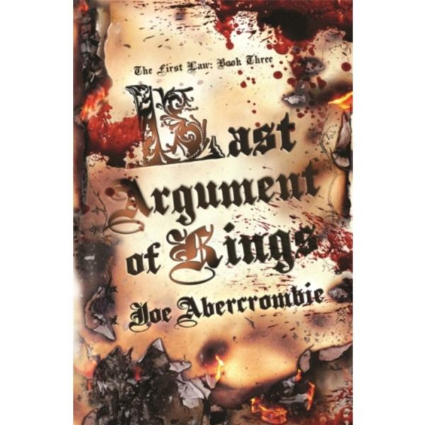 Last Argument Of Kings (inbunden, eng)