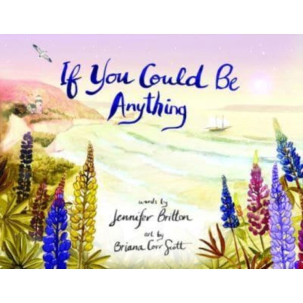IF YOU COULD BE ANYTHING (inbunden, eng)