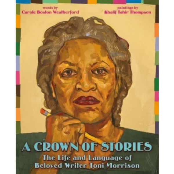 A Crown of Stories: The Life and Language of Beloved Writer Toni Morrison (inbunden, eng)