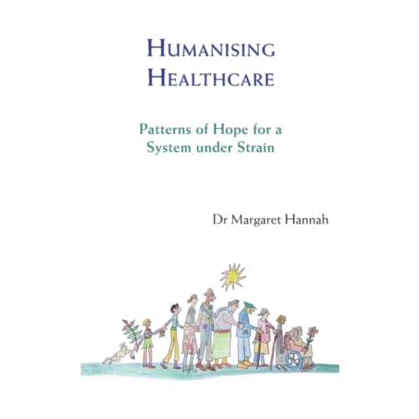 Humanising Healthcare (häftad, eng)
