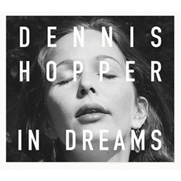 Dennis Hopper: In Dreams (inbunden, eng)