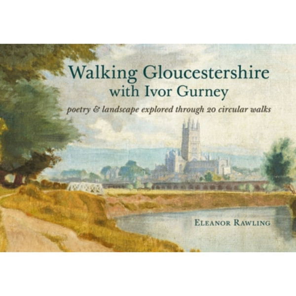 Walking Gloucestershire with Ivor Gurney (häftad, eng)