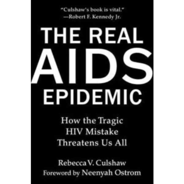 The Real AIDS Epidemic (inbunden, eng)