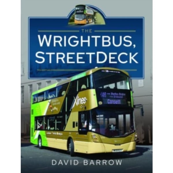 The Wrightbus, StreetDeck (inbunden, eng)