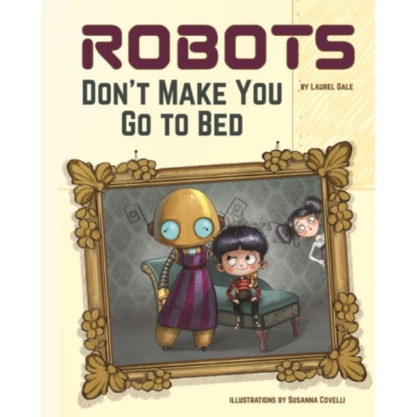 Robots Don't Make You Go to Bed (inbunden, eng)