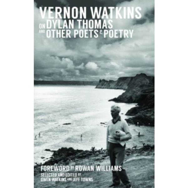 Vernon Watkins on Dylan Thomas and Other Poets and Poetry (häftad, eng)