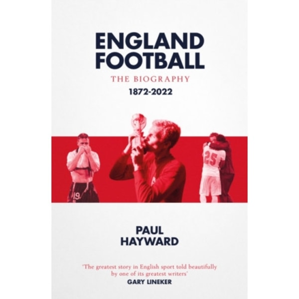 England Football: The Biography (häftad, eng)