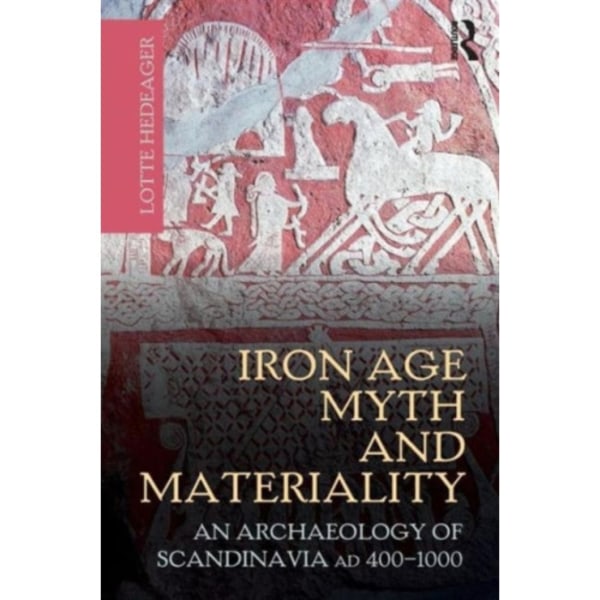 Iron Age Myth and Materiality (häftad, eng)