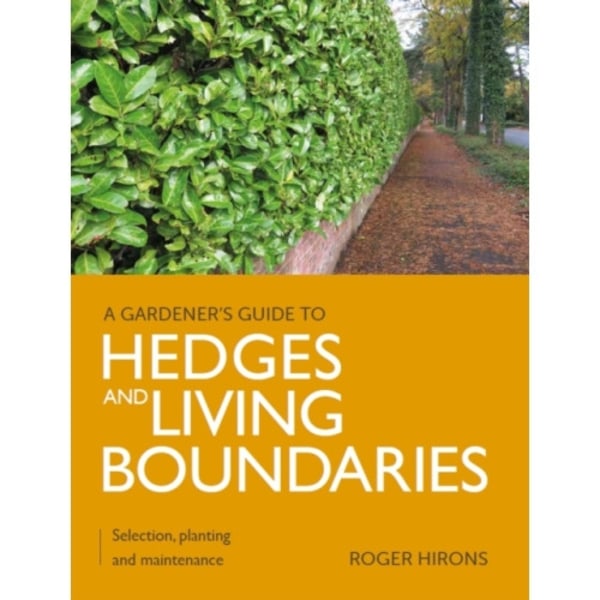 Gardener's Guide to Hedges and Living Boundaries (häftad, eng)