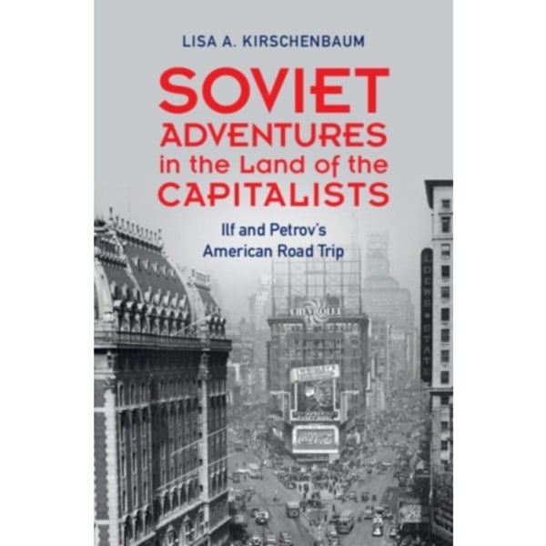 Soviet Adventures in the Land of the Capitalists (inbunden, eng)