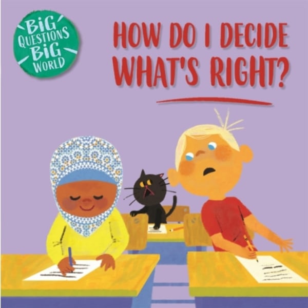 Big Questions, Big World: How do I decide what's right? (häftad, eng)