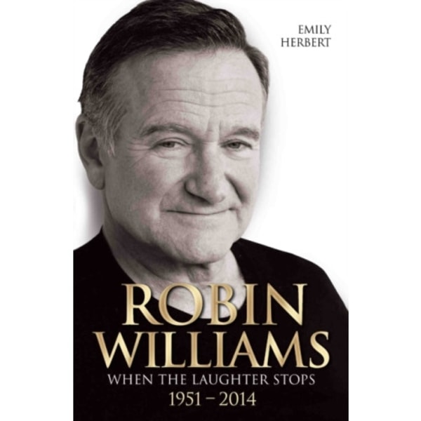 Robin Williams - When the Laughter Stops 1951-2014 (häftad, eng)
