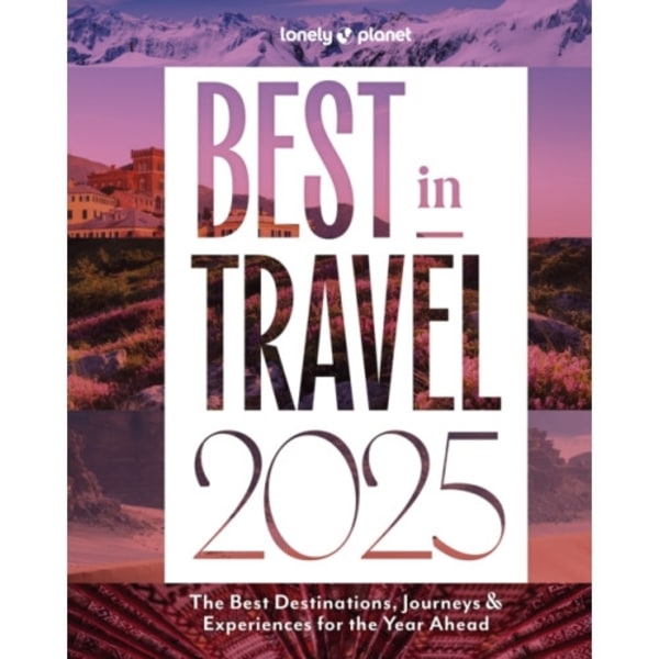 Lonely Planet Best in Travel 2025 (inbunden, eng)