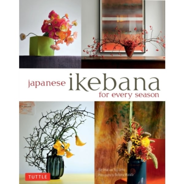 Japanese Ikebana for Every Season (inbunden, eng)