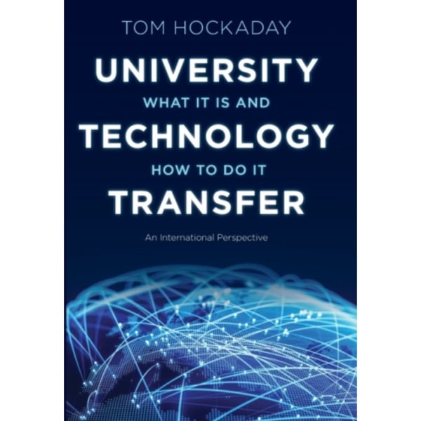 University Technology Transfer (inbunden, eng)