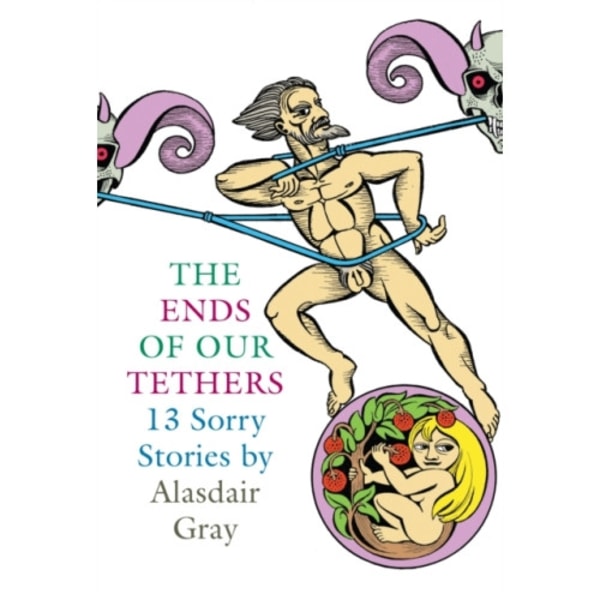 The Ends Of Our Tethers: Thirteen Sorry Stories (häftad, eng)