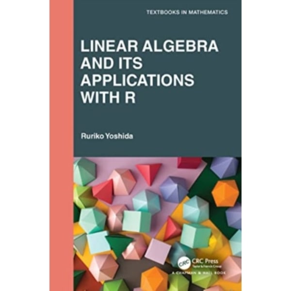 Linear Algebra and Its Applications with R (häftad, eng)