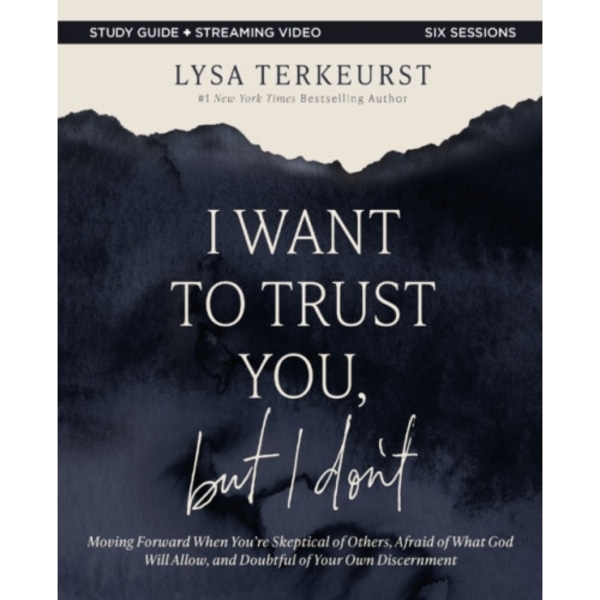 I Want to Trust You, but I Don't Bible Study Guide plus Streaming Video (häftad, eng)