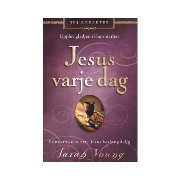 Jesus varje dag : upplev glädjen i hans närhet (bok, kartonnage)