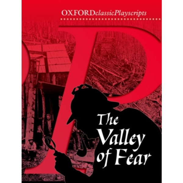 Oxford Playscripts: The Valley of Fear (häftad, eng)