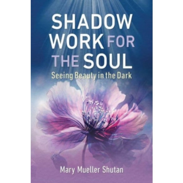Shadow Work for the Soul (häftad, eng)