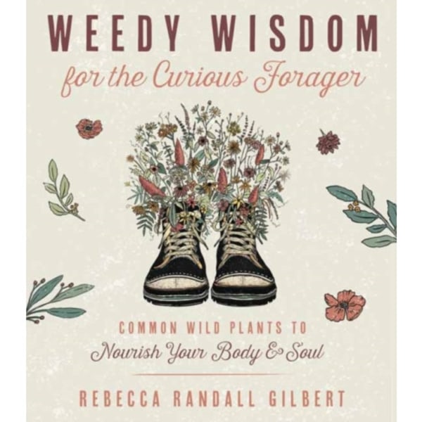 Weedy Wisdom for the Curious Forager (häftad, eng)