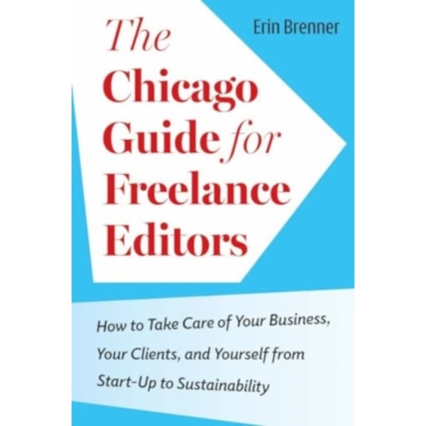 The Chicago Guide for Freelance Editors (häftad, eng)