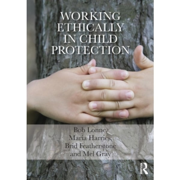 Working Ethically in Child Protection (häftad, eng)