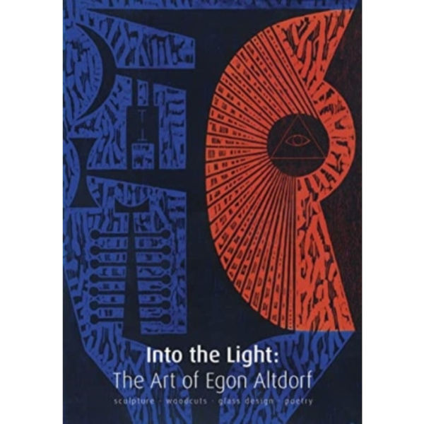 Egon Altdorf: Into the Light (inbunden, eng)