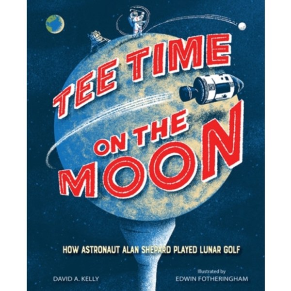 Tee Time on the Moon (inbunden, eng)