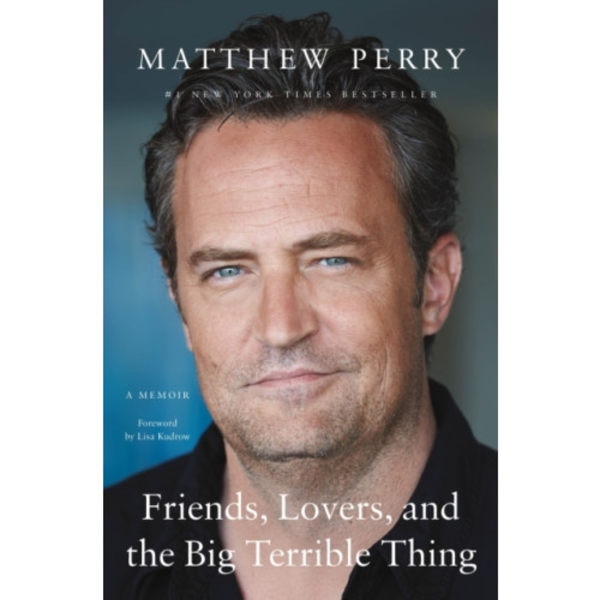 Friends, Lovers, and the Big Terrible Thing (inbunden, eng)