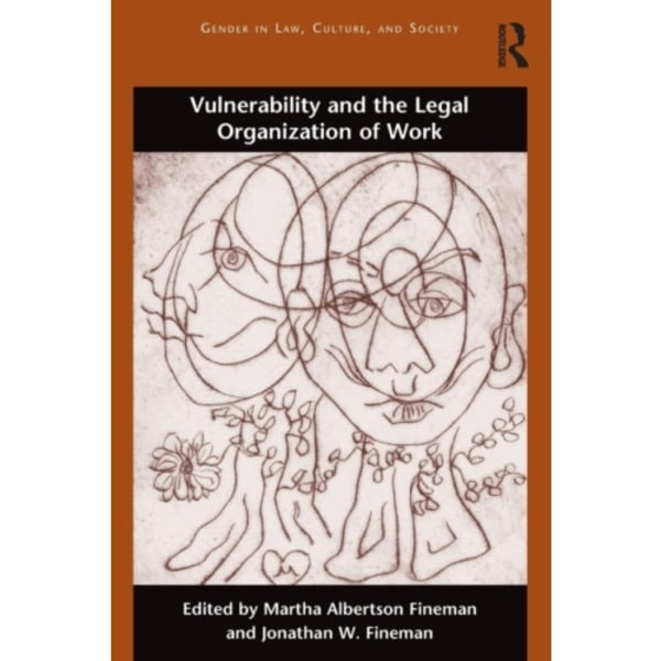 Vulnerability and the Legal Organization of Work (häftad, eng)