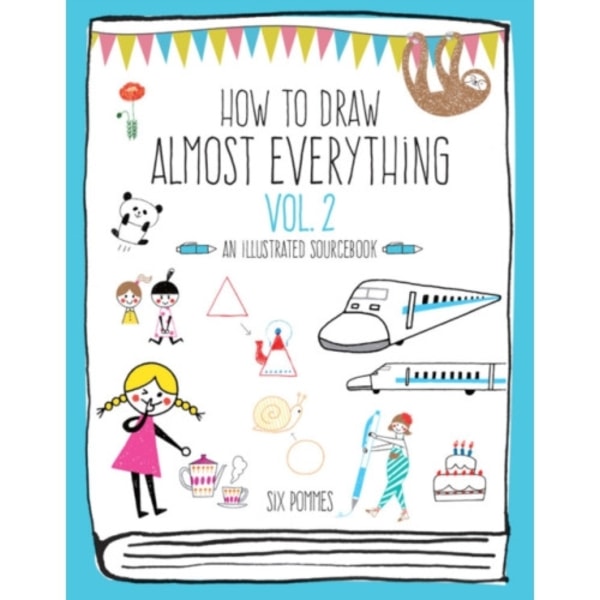 How to Draw Almost Everything Volume 2 (häftad, eng)