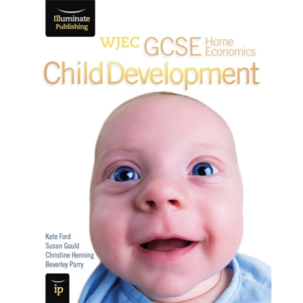 WJEC GCSE Home Economics - Child Development Student Book (häftad, eng)